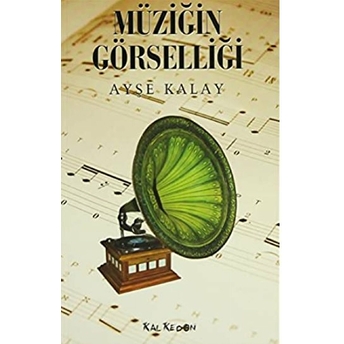 Müziğin Görselliği-Ayşe Kalay