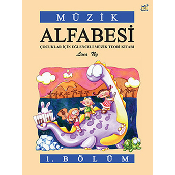 Müzik Alfabesi Çocuklar Için Eğlenceli Müzik Teori Kitabı 1. Bölüm Lina Ng