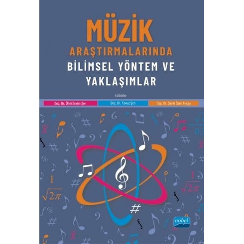 Müzik Araştırmalarında Bilimsel Yöntem Ve Yaklaşımlar