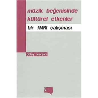 Müzik Beğenisinde Kültürel Etkenler Gülay Karşıcı