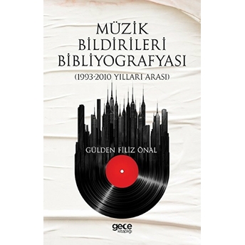 Müzik Bildirileri Bibliyografyası - Gülden Filiz Önal