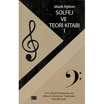 Müzik Eğitimi Solfej Ve Teori Kitabı 1