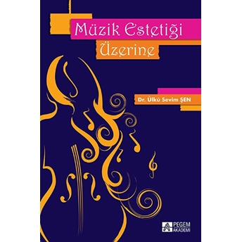 Müzik Estetiği Üzerine Ülkü Sevim Şen