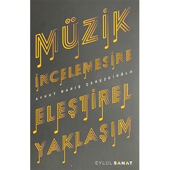 Müzik Incelemesine Eleştirel Yaklaşım Aykut Barış Çerezcioğlu