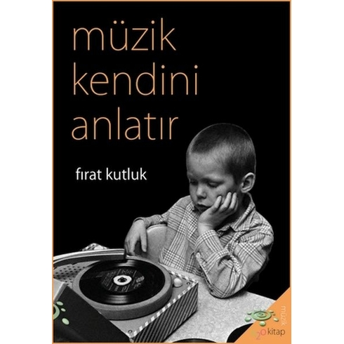 Müzik Kendini Anlatır Fırat Kutluk