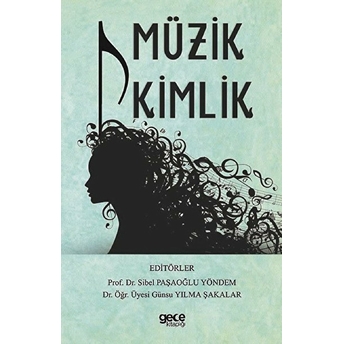 Müzik Kimlik - Sibel Paşaoğlu Yöndem- Günsu Yılma Şakalar