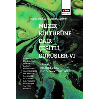 Müzik Kültürüne Dair Çeşitli Görüşler - 6