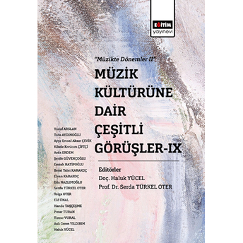 Müzik Kültürüne Dair Çeşitli Görüşler - Ix