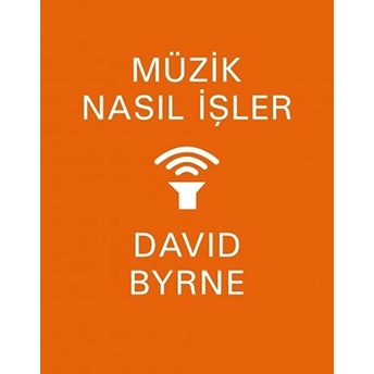 Müzik Nasıl Işler David Byrne