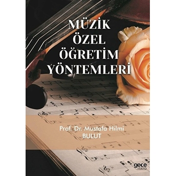 Müzik Özel Öğretim Yöntemleri Mustafa Hilmi Bulut