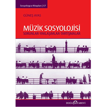 Müzik Sosyolojisi - Güneş Ayas