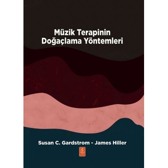 Müzik Terapinin Doğaçlama Yöntemleri Susan C. Gardstrom