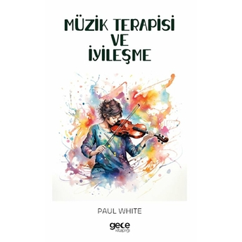 Müzik Terapisi Ve Iyileşme Paul White