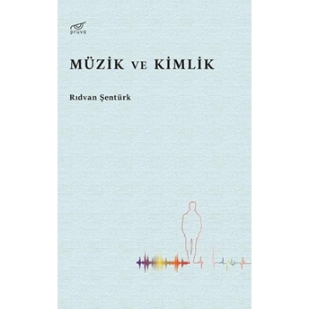 Müzik Ve Kimlik Rıdvan Şentürk