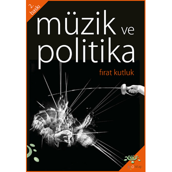 Müzik Ve Politika Fırat Kutluk