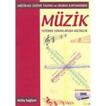 Müzik Yetenek Sınavlarına Hazırlık (Cd Uygulamalı) Atilla Sağlam