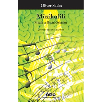 Müzikofili Müzik Ve Beyin Öyküleri Oliver Sacks