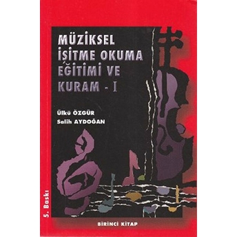 Müziksel Işitme Okuma Eğitimi Ve Kuram (Birinci Kitap) Salih Aydoğan