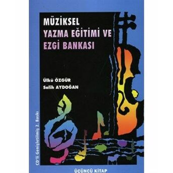 Müziksel Yazma Eğitimi Ve Ezgi Bankası (3. Kitap) Salih Aydoğan