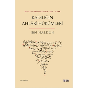 Muzilü’l-Melâm An Hükkami’l-Enam - Kadılığın Ahlaki Hükümleri Ibn Haldun