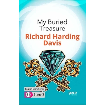 My Buried Treasure - English Story Series B1 Stage 3 Richard Harding Davis