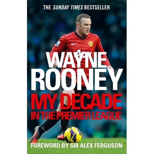 My Decade In The Premıer League Wayne Rooney