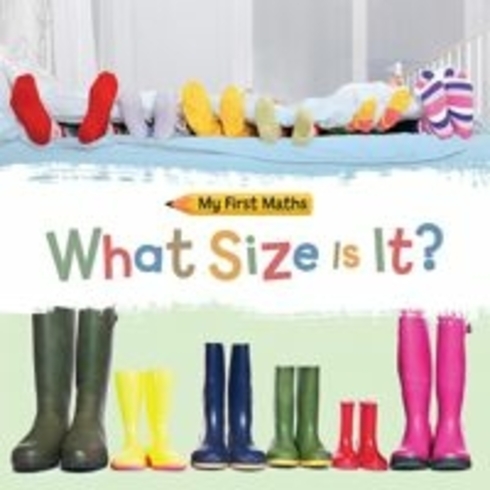 My First Maths: What Size Is It? Jackie Walter