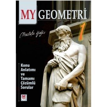 My Geometri 1 Konu Anlatımlı Ve Tamamı Çözümlü Sorular Mustafa Yağcı