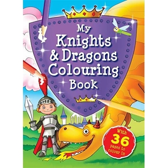 My Knights And Dragons Colouring Book