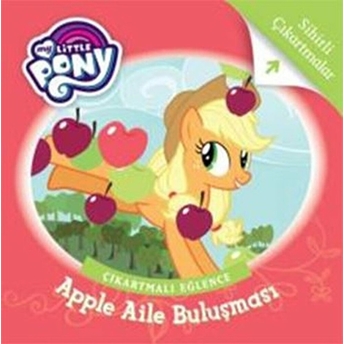 My Little Pony - Apple Aile Buluşması Çıkartmalı Eğlence Kolektif