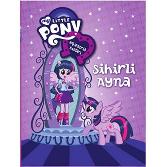 My Little Pony Esquestria Kızları - Sihirli Ayna Kolektif