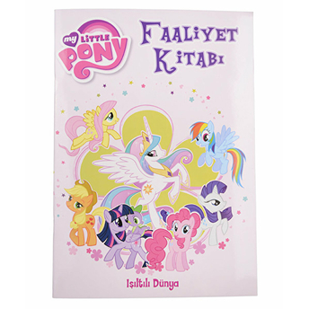 My Little Pony Faaliyet Kitabı Işıltılı Dünya Kolektif