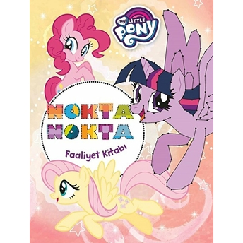 My Little Pony - Nokta Nokta Faaliyet Kitabı Kolektif