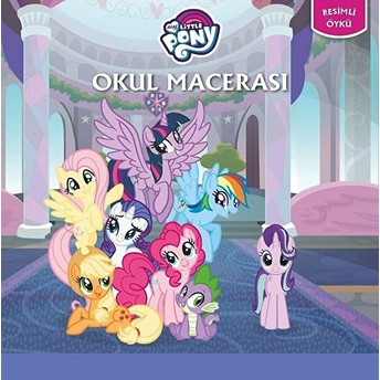 My Little Pony Okul Macerası - Öykü Kitabı Kolektif