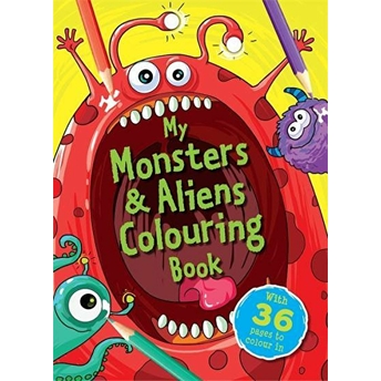 My Monsters And Aliens Colouring Book