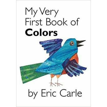 My Very First Book Of Colors Eric Carle