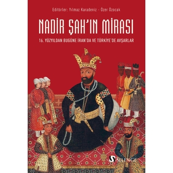 Nadir Şah’ın Mirası Yılmaz Karadeniz