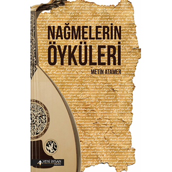 Nağmelerin Öyküleri Metin Atamer