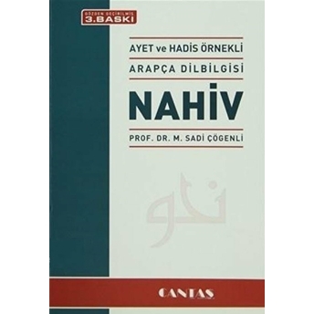 Nahiv - Ayet Ve Hadis Örnekli Arapça Dilbilgisi M. Sadi Çögenli