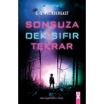 Nahx Işgali Serisi 1. Kitap - Sonsuza Dek Sıfır Tekrar G. S. Prendergast