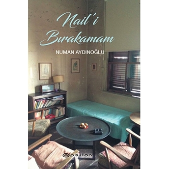 Nail’i Bırakamam Numan Aydınoğlu