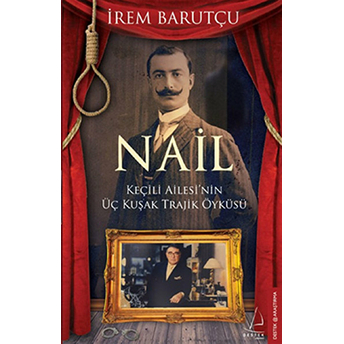 Nail Keçili Ailesi'nin Üç Kuşak Trajik Öyküsü Irem Barutçu