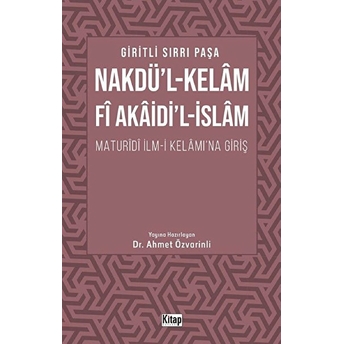 Nakdül Kelam Fi Akaidil Islam Maturidi Ilmi Kelamına Giriş Giritli Sırrı Paşa