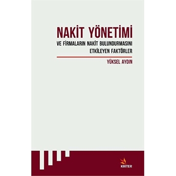 Nakit Yönetimi Ve Firmaların Nakit Bulundurmasını Etkileyen Faktörler