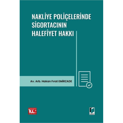 Nakliye Poliçelerinde Sigortacının Halefiyet Hakkı Hakan Fırat Emirzade