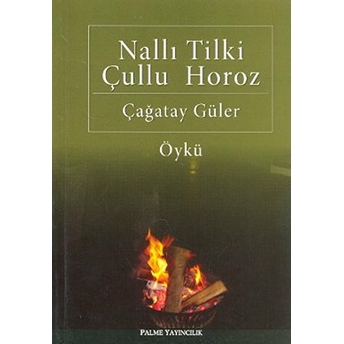 Nallı Tilki Çullu Horoz