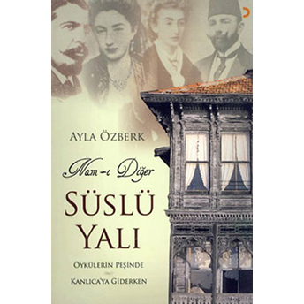 Nam-I Diğer Süslü Yalı - Ayla Özberk