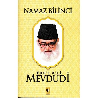 Namaz Bilinci - Mevdudi Ebul Ala El-Mevdudi