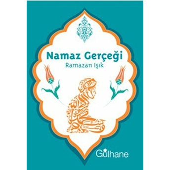 Namaz Gerçeği Ramazan Işık