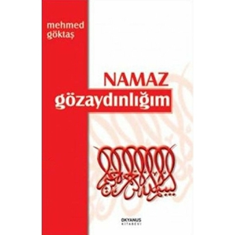 Namaz Gözaydınlığım Mehmed Göktaş